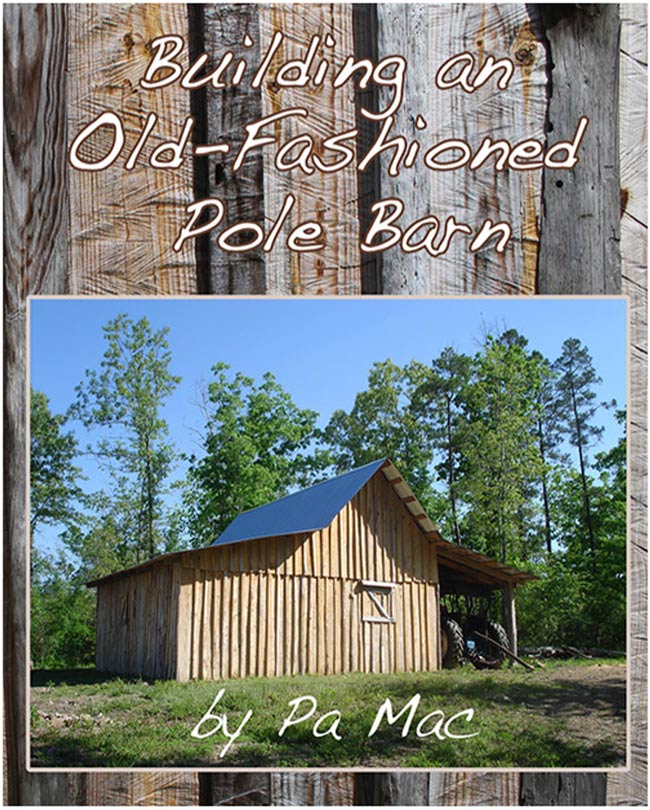 Building An Old-Fashioned Pole Barn
